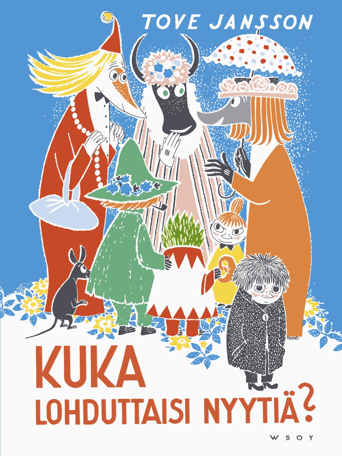 Etukansi. Tove Jansson. Kuka lohduttaisi Nyytiä?