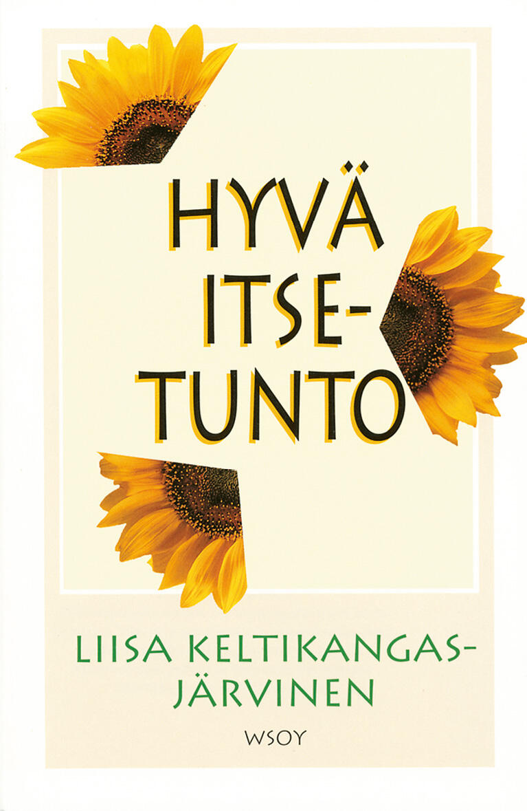 Etukansi. Liisa Keltikangas-Järvinen Hyvä itsetunto