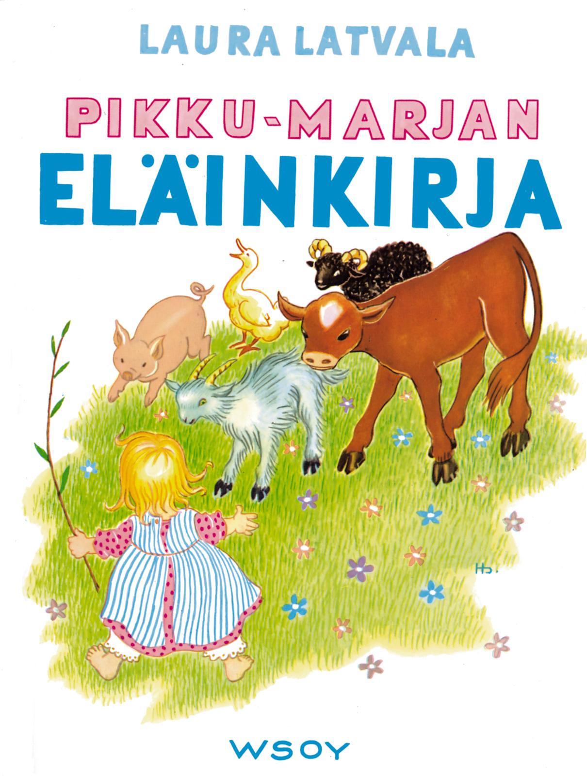 Etukansi. Laura Latvala Pikku-Marjan eläinkirja