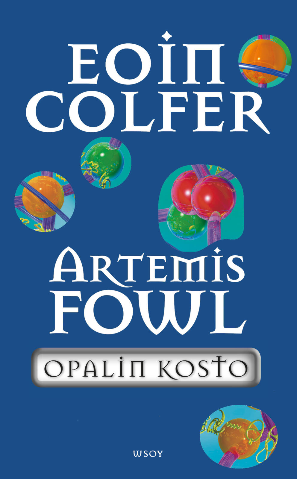 Etukansi. Eoin Colfer Artemis Fowl: Opalin kosto