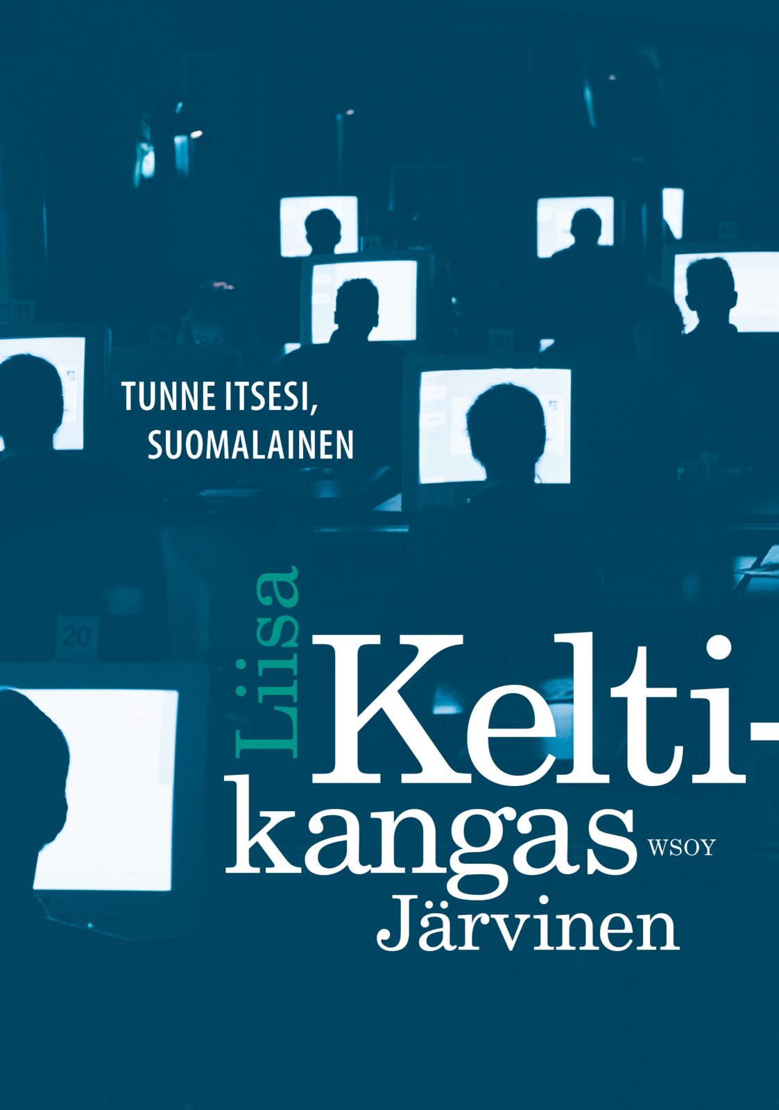 Etukansi. Liisa Keltikangas-Järvinen Tunne itsesi, suomalainen