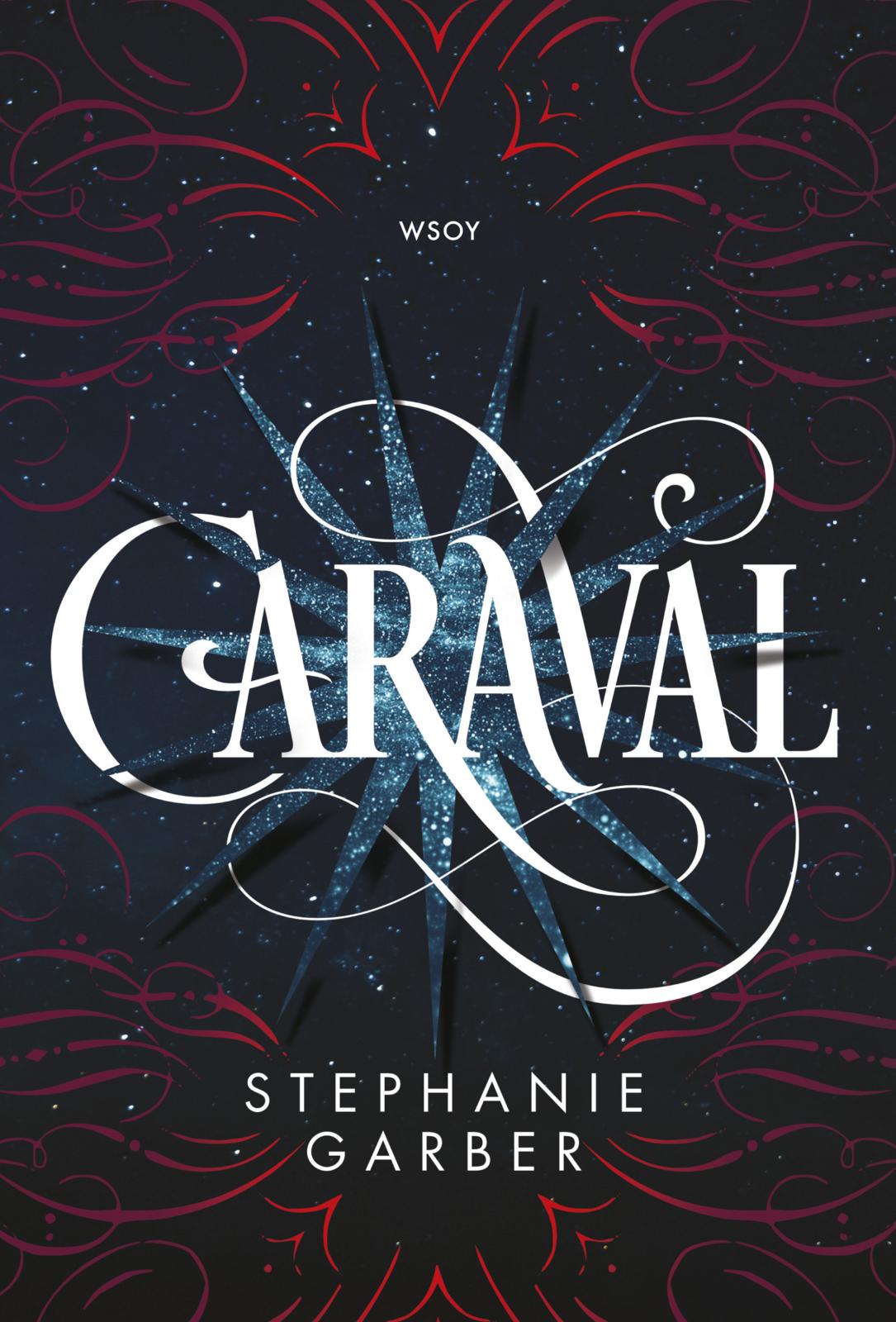 Etukansi. Stephanie Garber Caraval