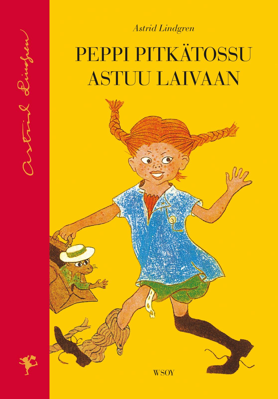 Etukansi. Astrid Lindgren Peppi Pitkätossu astuu laivaan