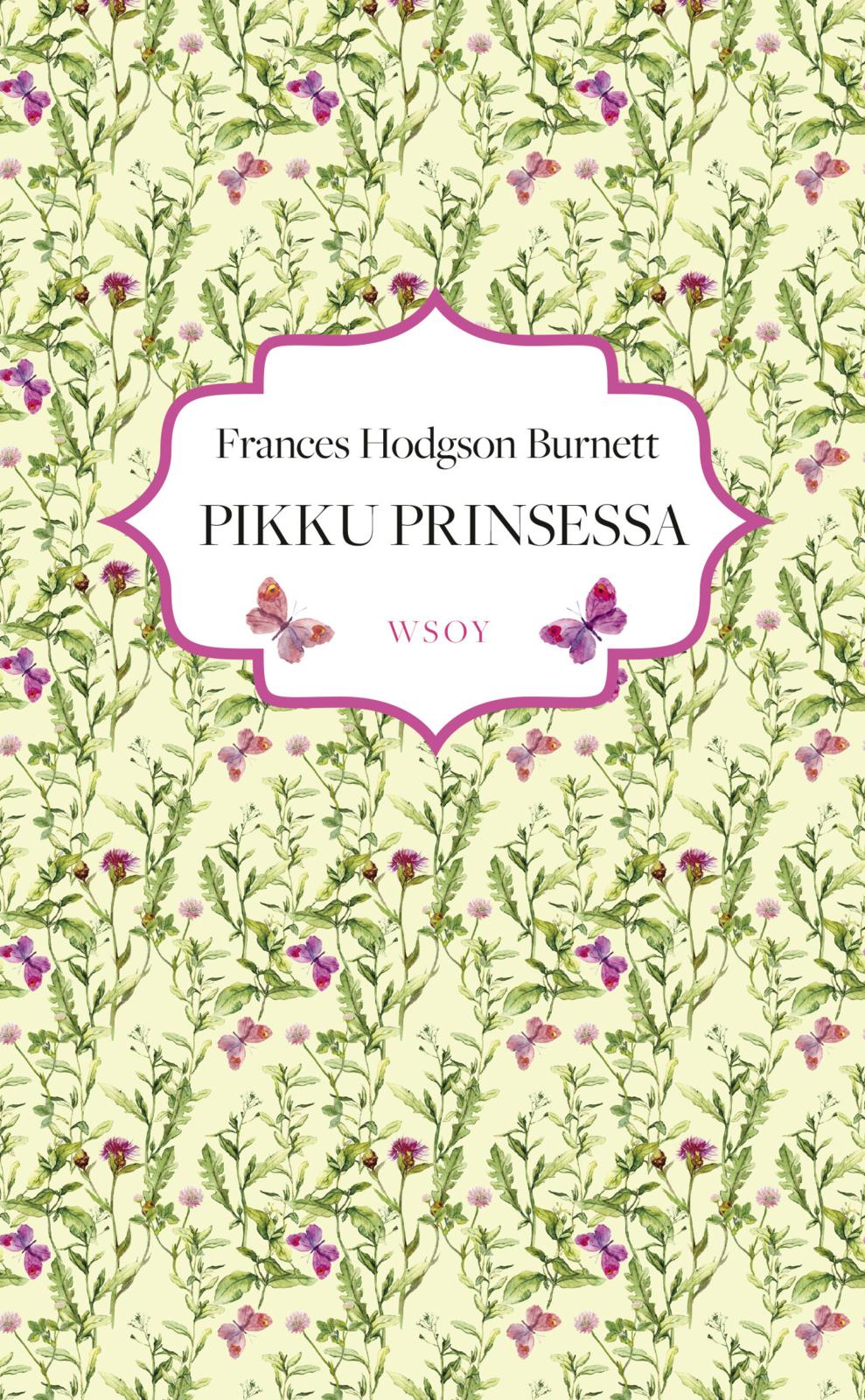 Etukansi. Frances Hodgson Burnett Pikku prinsessa