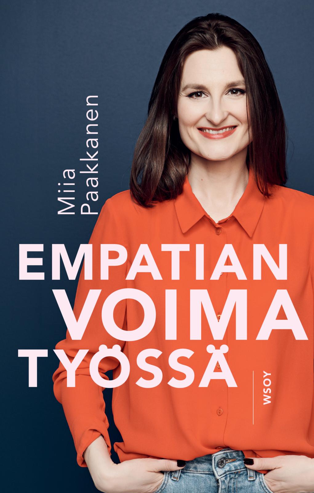 Etukansi. Miia Paakkanen Empatian voima työssä