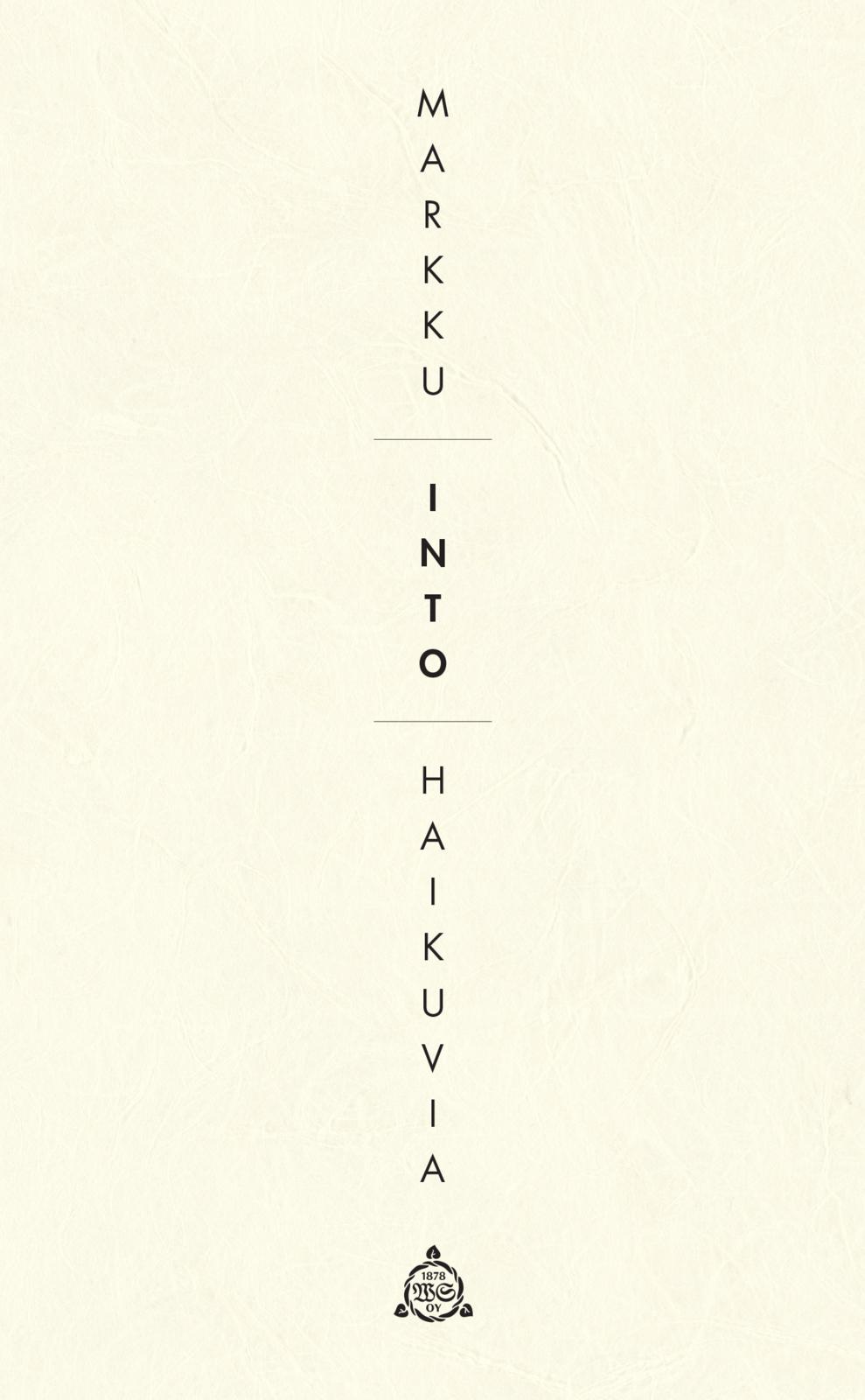 Etukansi. Markku Into Haikuvia