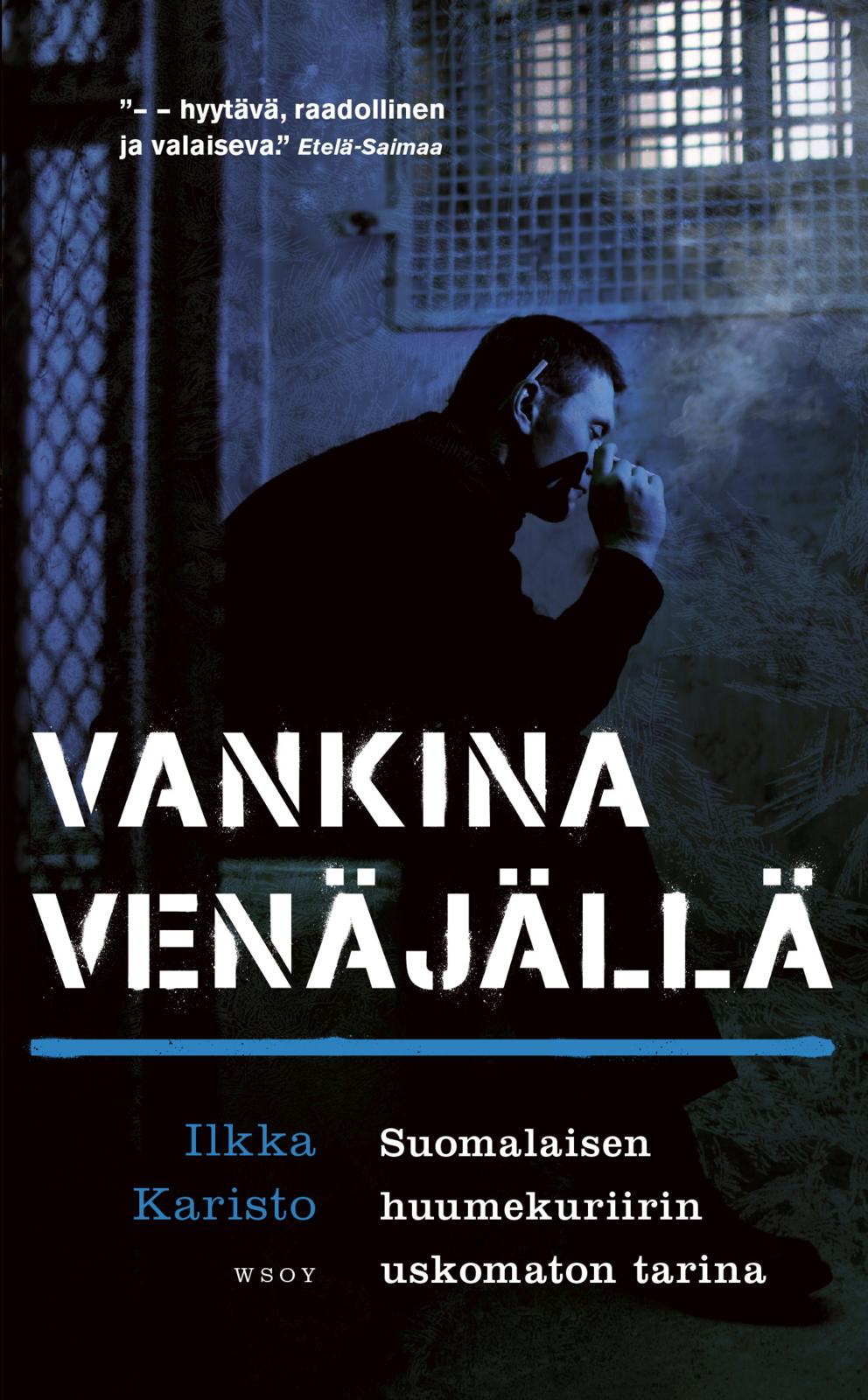 Etukansi. Ilkka Karisto Vankina Venäjällä