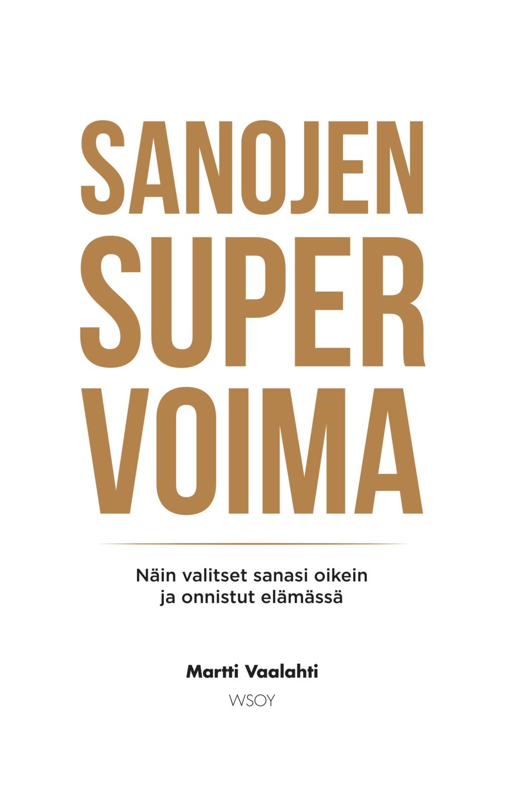 Etukansi. Martti Vaalahti. Sanojen supervoima
