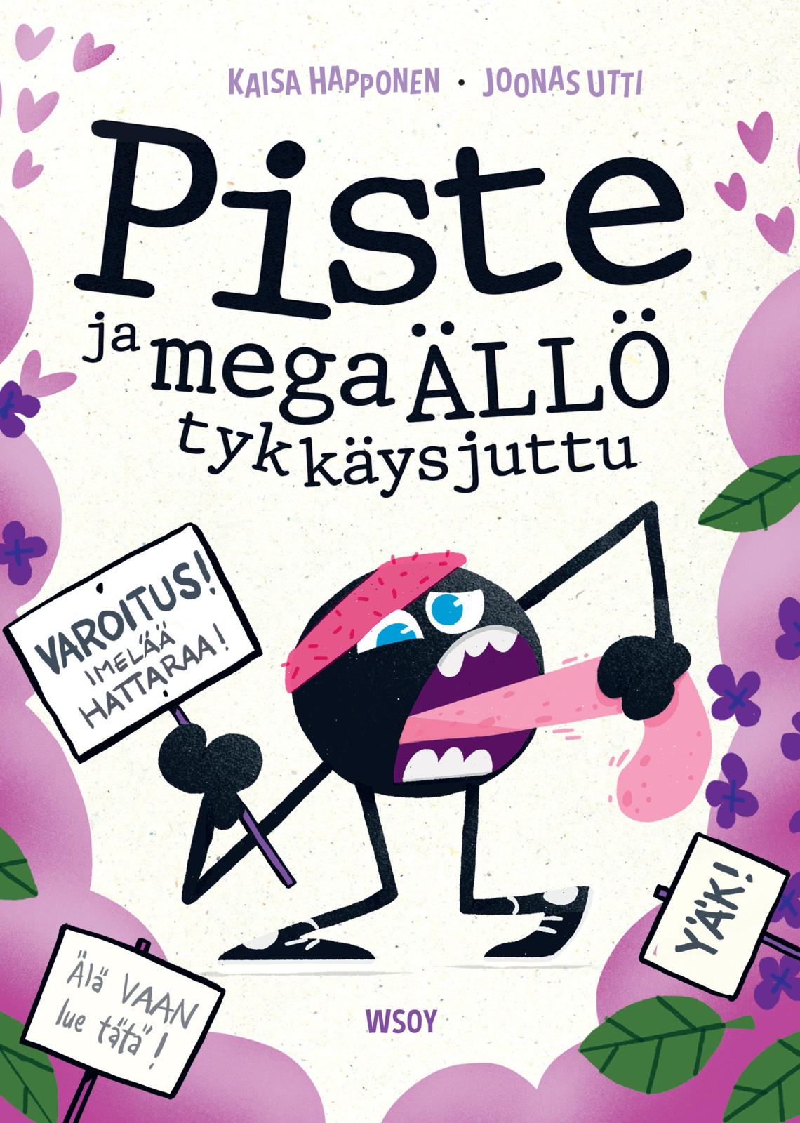 Etukansi. Kaisa Happonen Piste ja megaÄLLÖ tykkäysjuttu