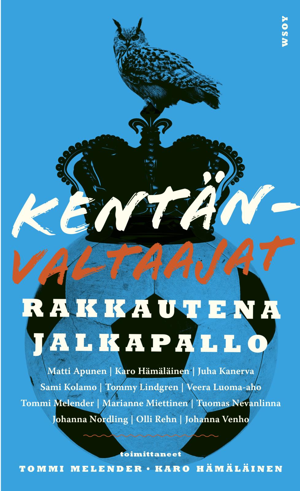 Etukansi. Tommi Melender Kentänvaltaajat