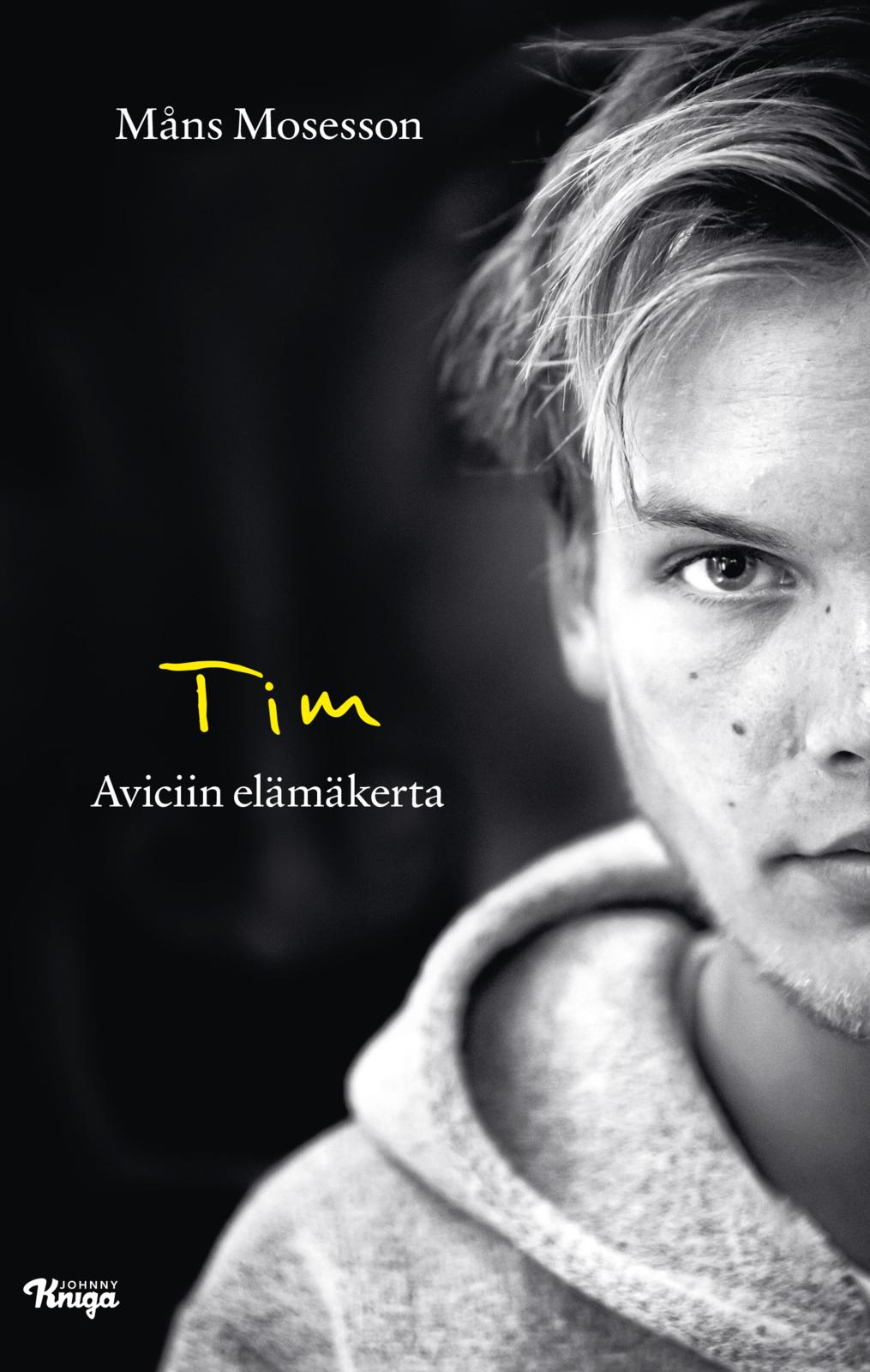 Etukansi. Måns Mosesson Tim – Aviciin elämäkerta