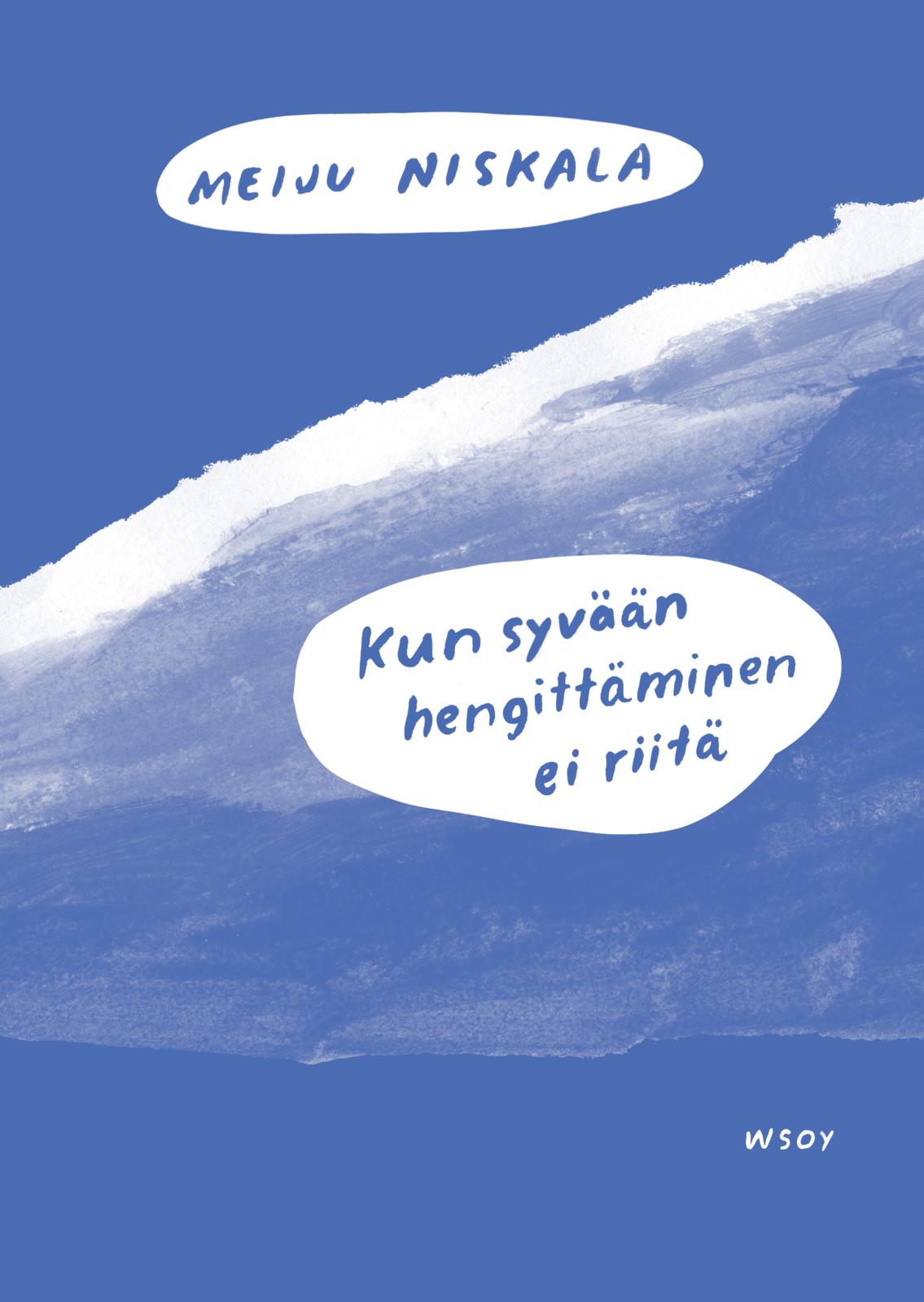 Etukansi. Meiju Niskala Kun syvään hengittäminen ei riitä