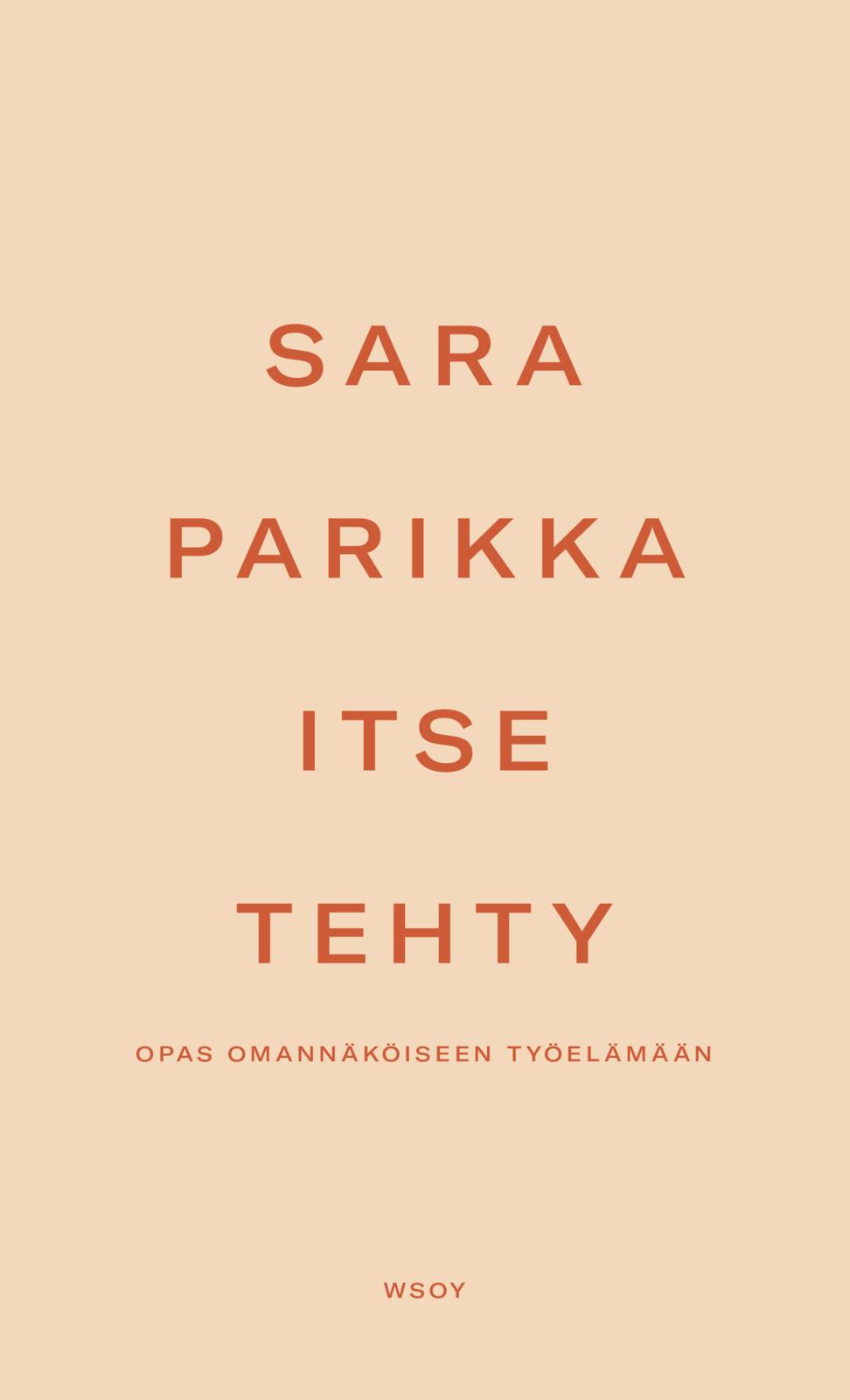 Etukansi. Sara Parikka Itse tehty