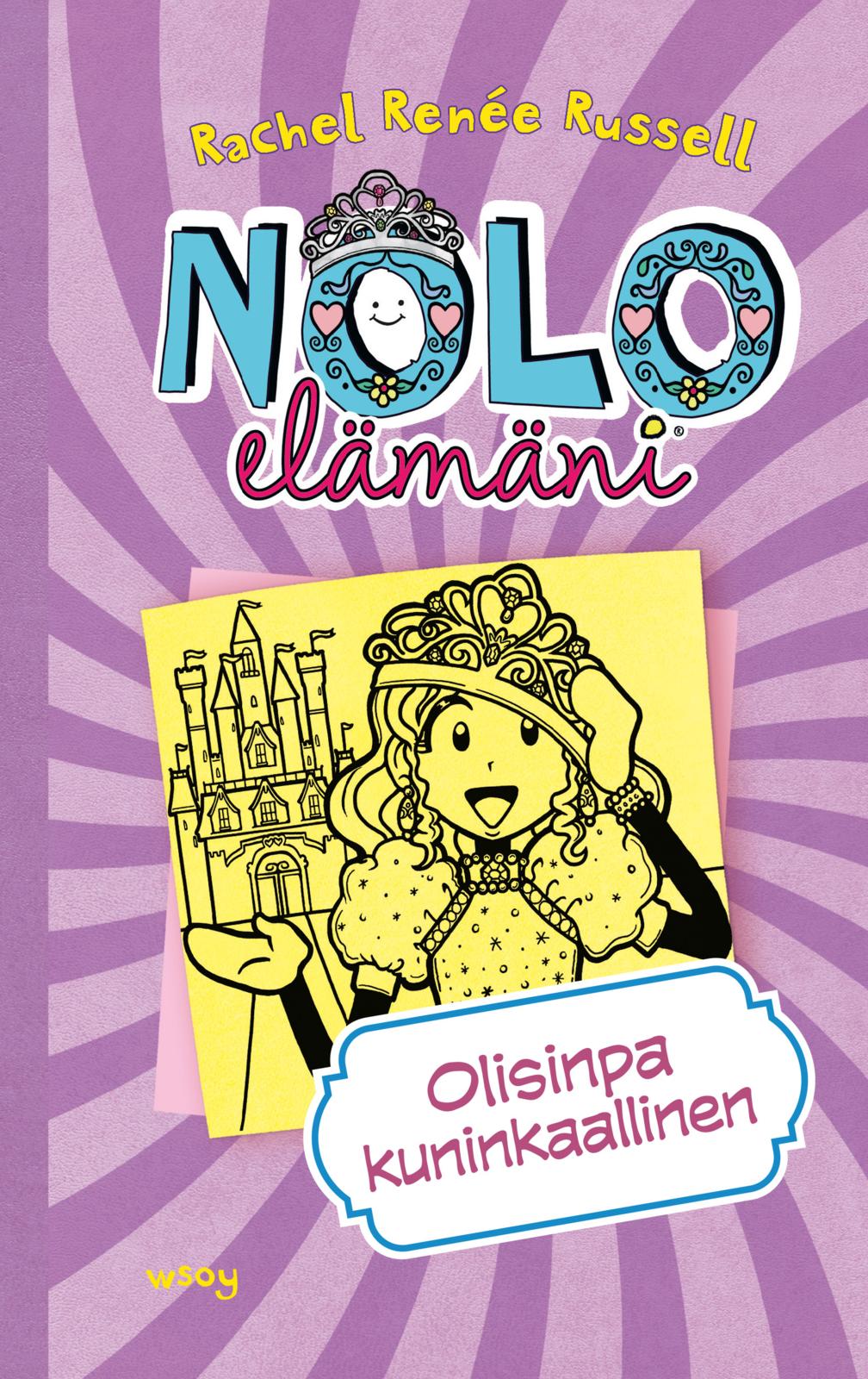 Etukansi. Rachel Renée Russell Nolo elämäni: Olisinpa kuninkaallinen