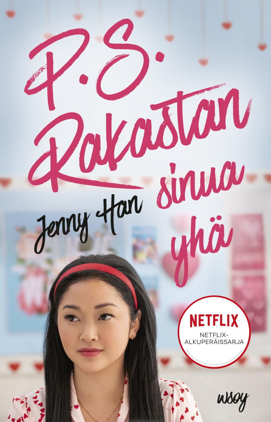 Etukansi. Jenny Han P.S. Rakastan sinua yhä