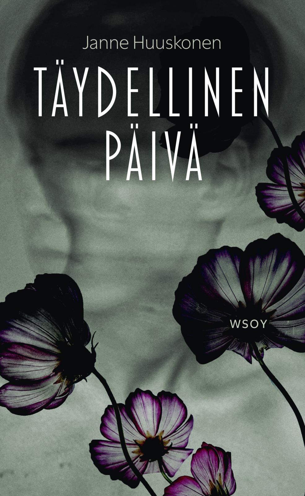 Etukansi. Janne Huuskonen Täydellinen päivä