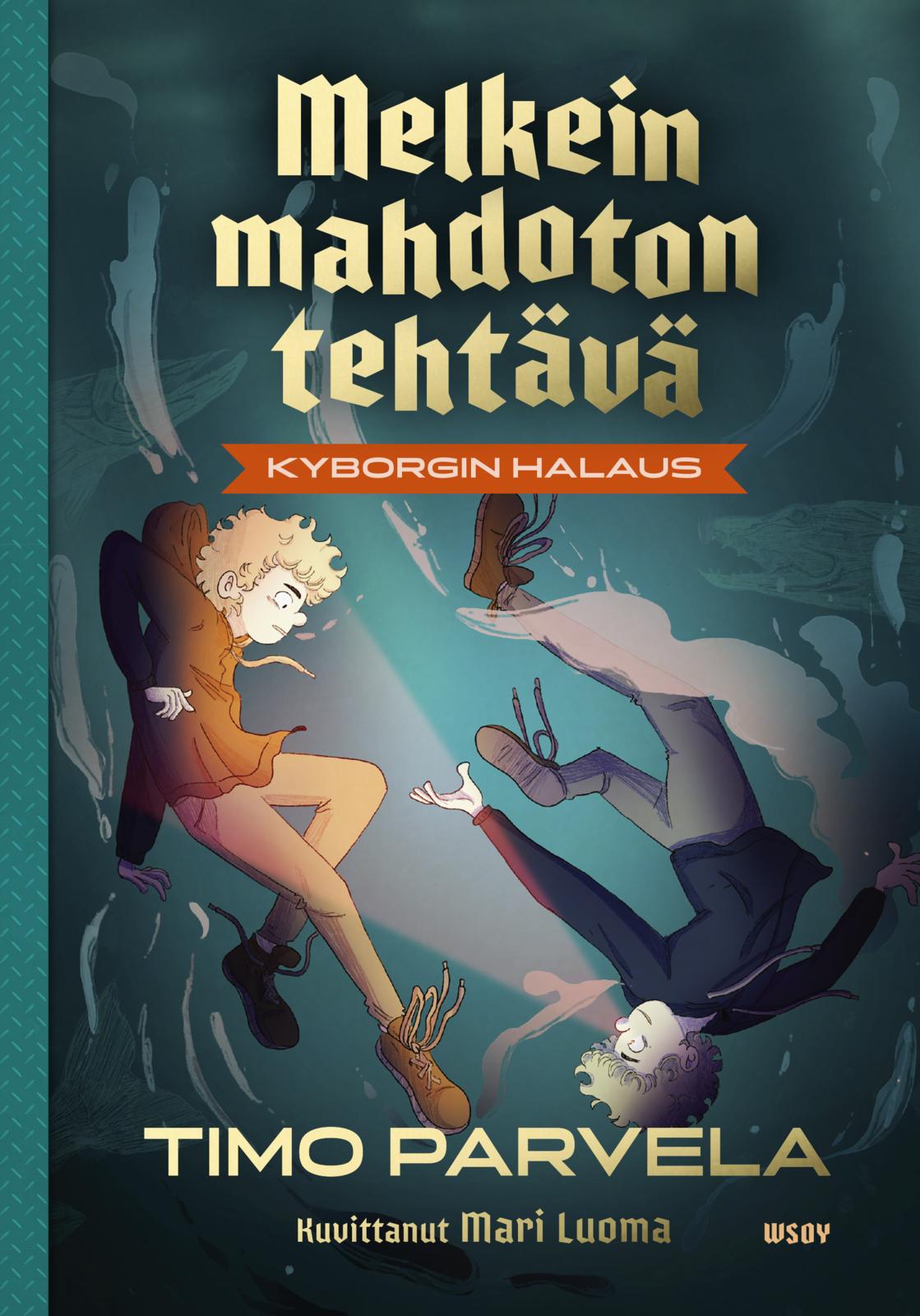 Etukansi. Timo Parvela Melkein mahdoton tehtävä - Kyborgin halaus