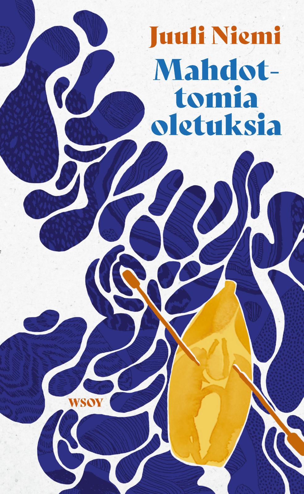 Etukansi. Juuli Niemi Mahdottomia oletuksia