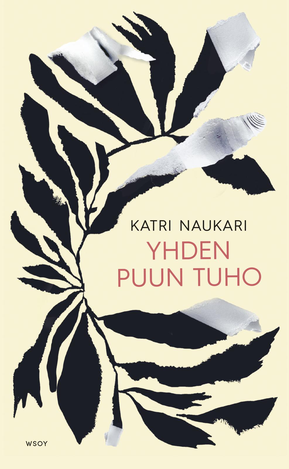 Etukansi. Katri Naukari Yhden puun tuho