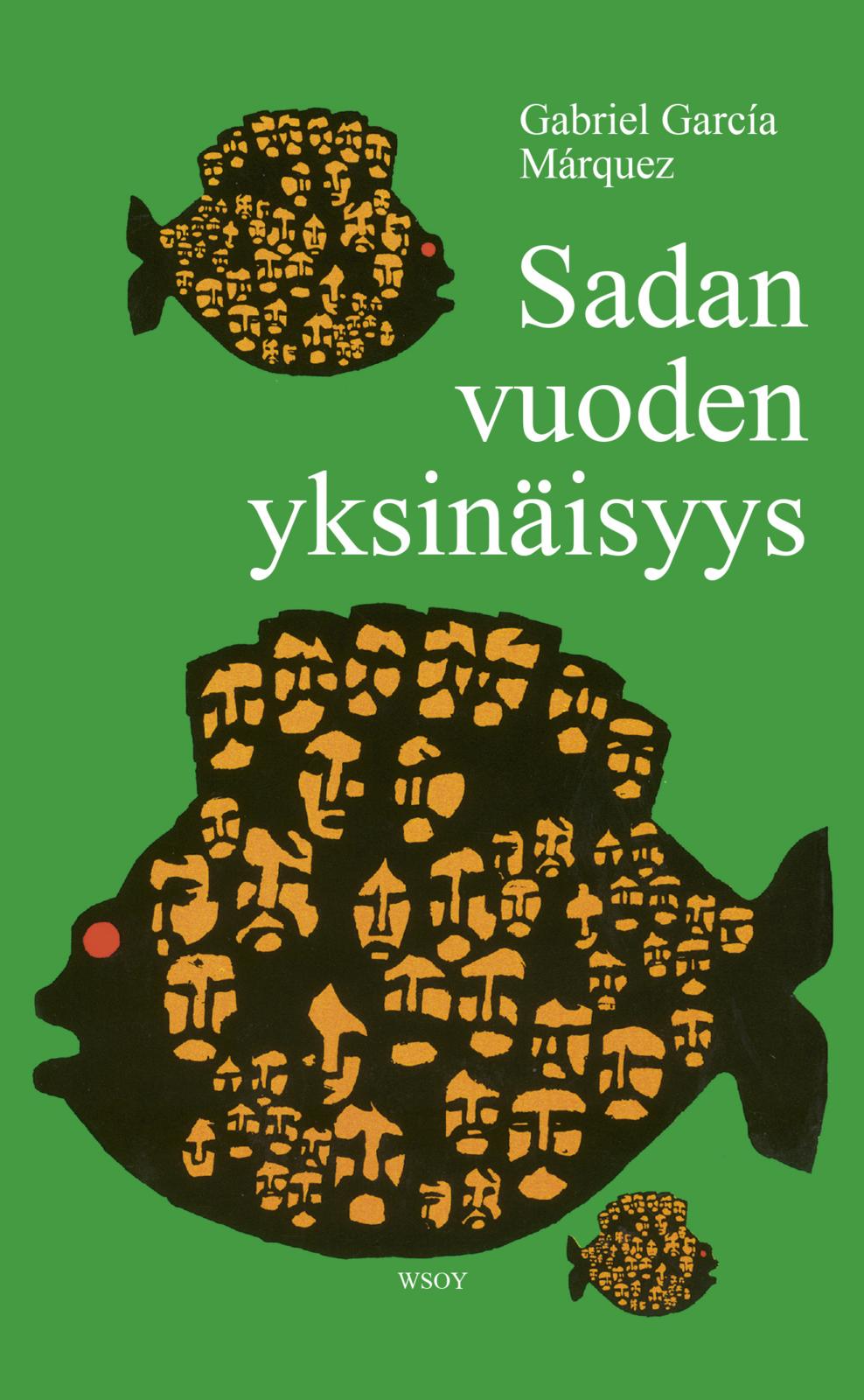 Etukansi. Gabriel García Márquez Sadan vuoden yksinäisyys