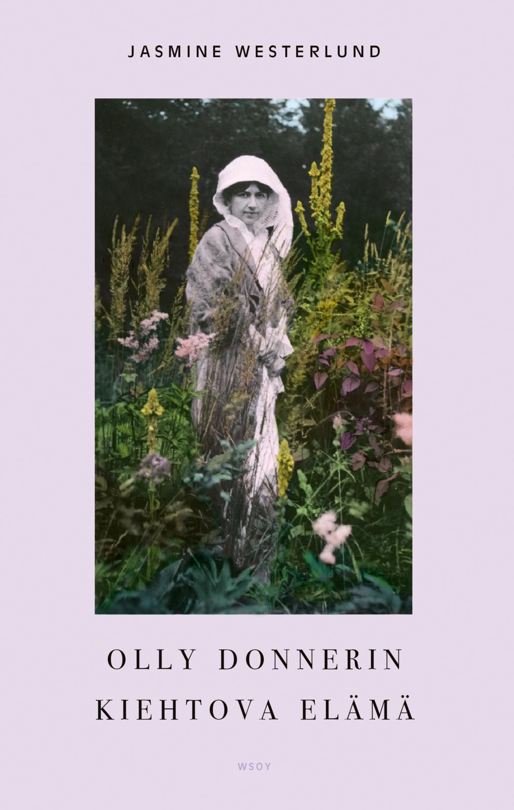 Etukansi. Jasmine Westerlund Olly Donnerin kiehtova elämä