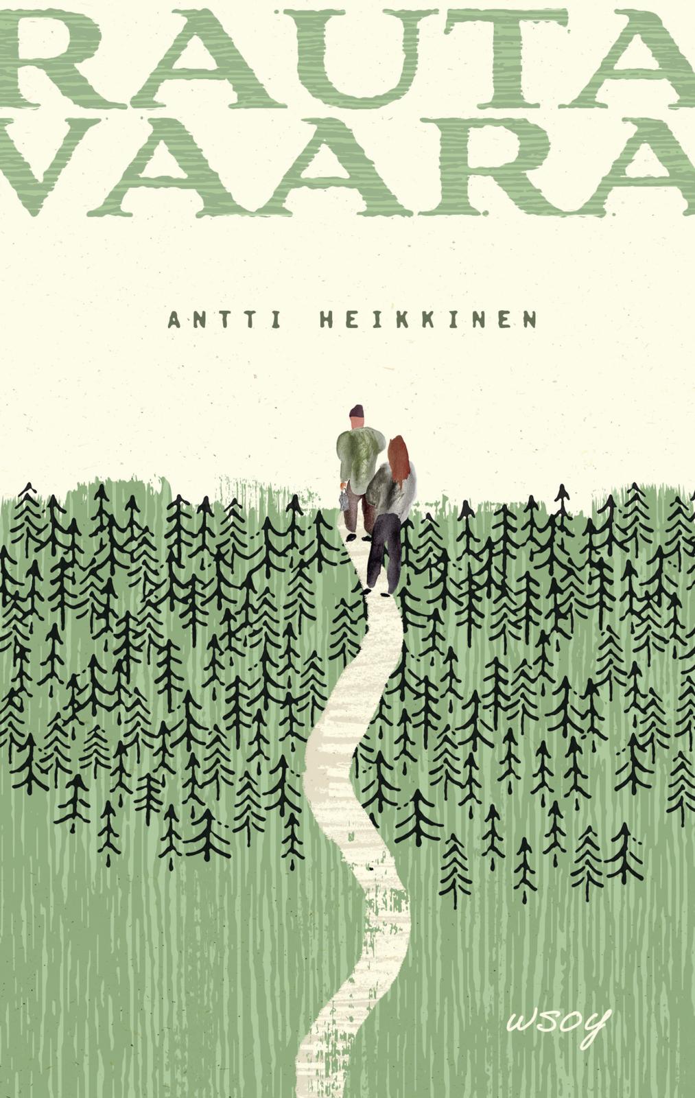 Etukansi. Antti Heikkinen Rautavaara
