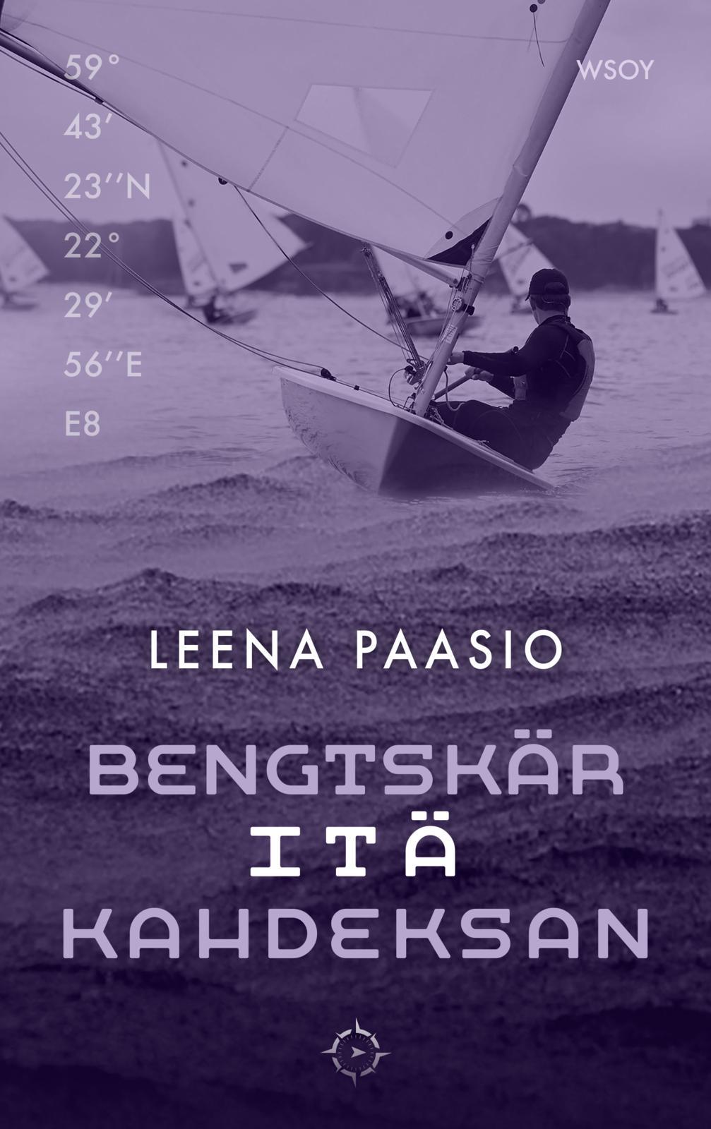 Etukansi. Leena Paasio Bengtskär itä kahdeksan
