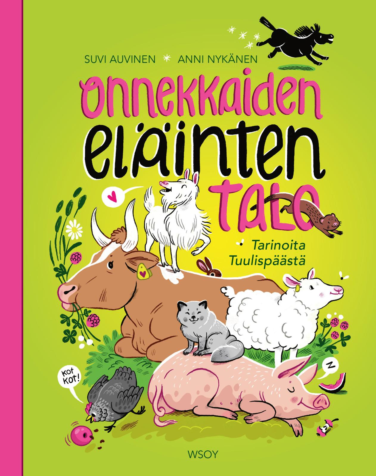 Etukansi. Suvi Auvinen Onnekkaiden eläinten talo