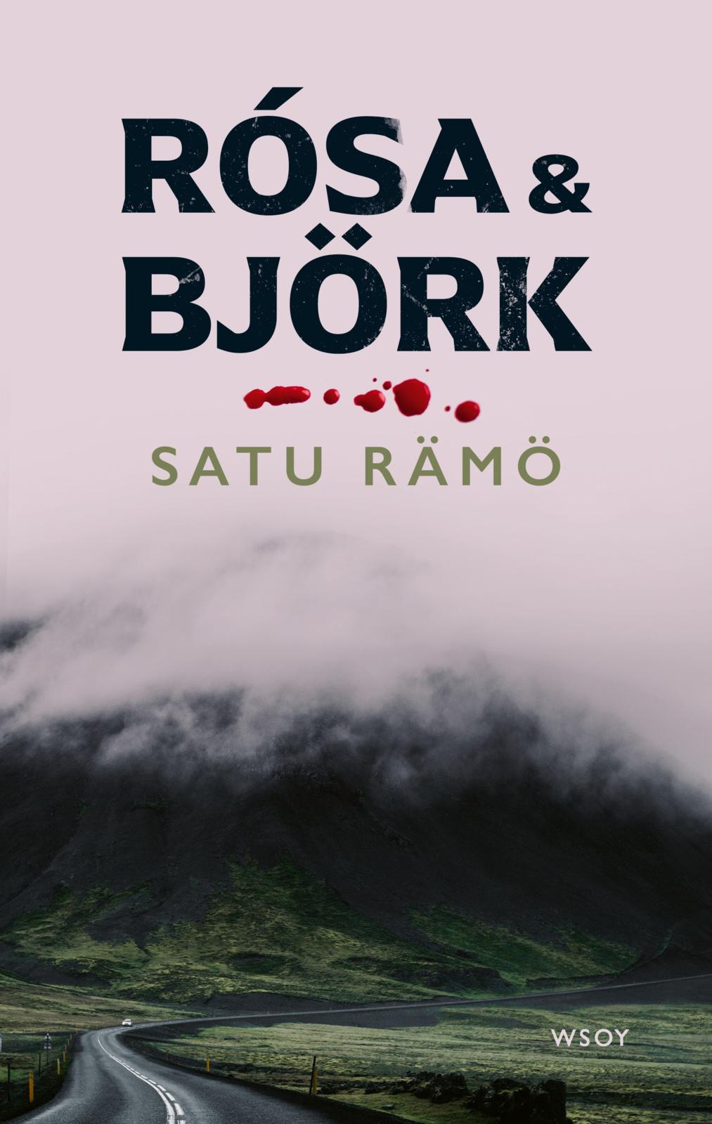 Etukansi. Satu Rämö Rósa & Björk