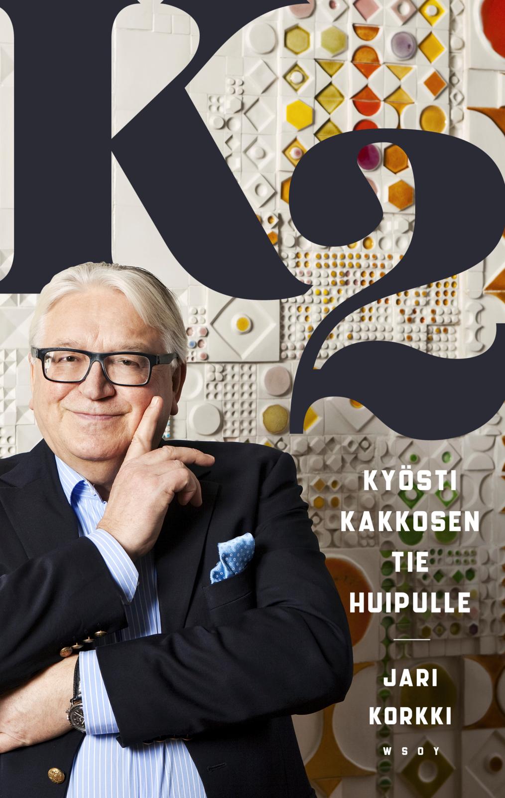 Etukansi. Jari Korkki K2 - Kyösti Kakkosen tie huipulle