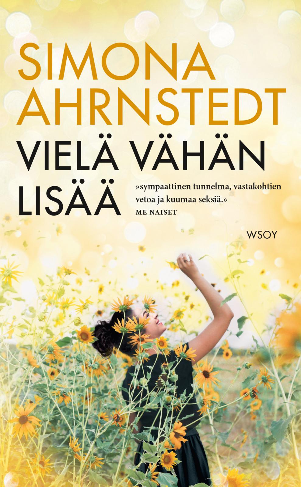 Etukansi. Simona Ahrnstedt Vielä vähän lisää