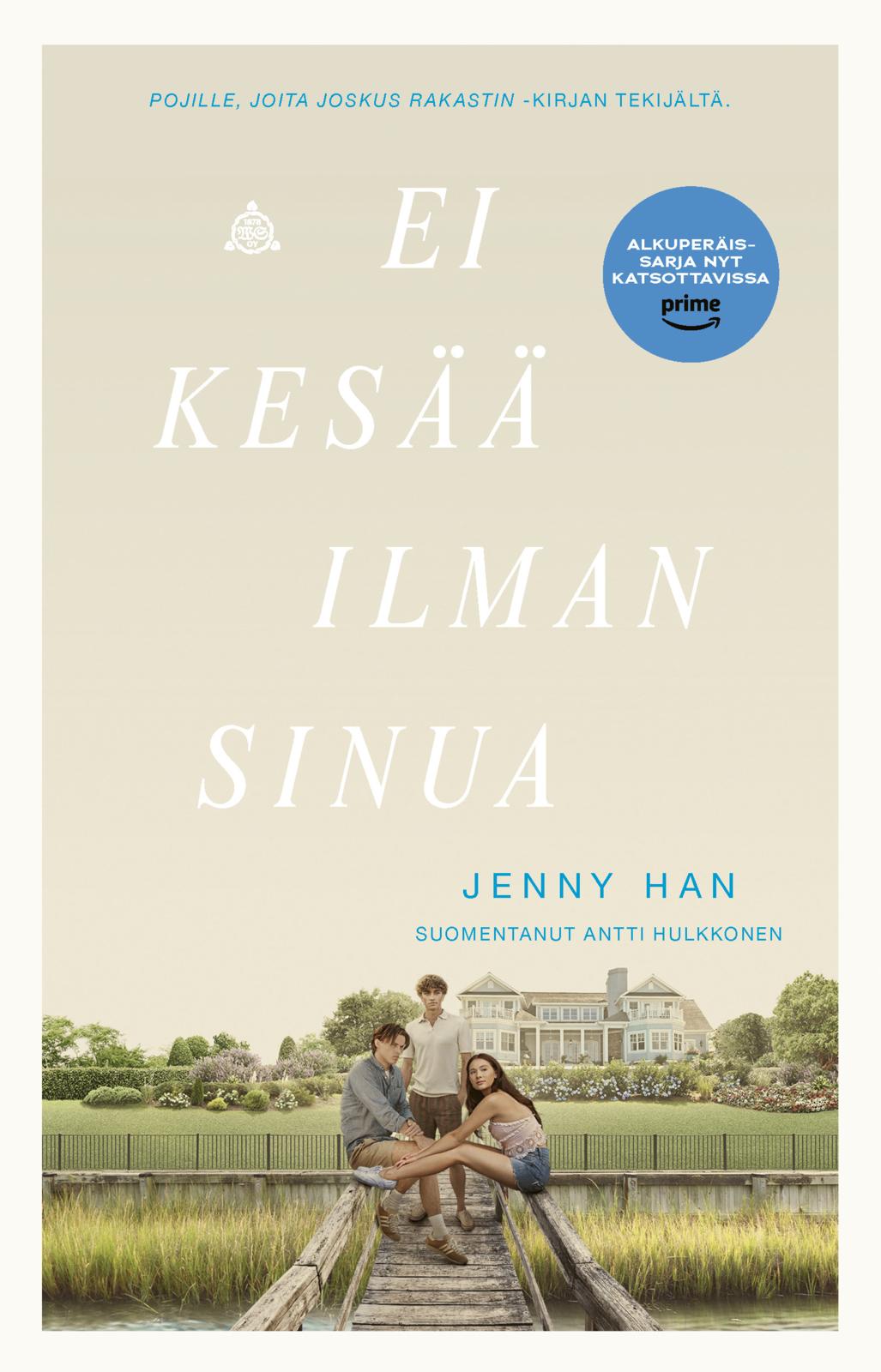 Etukansi. Jenny Han Ei kesää ilman sinua