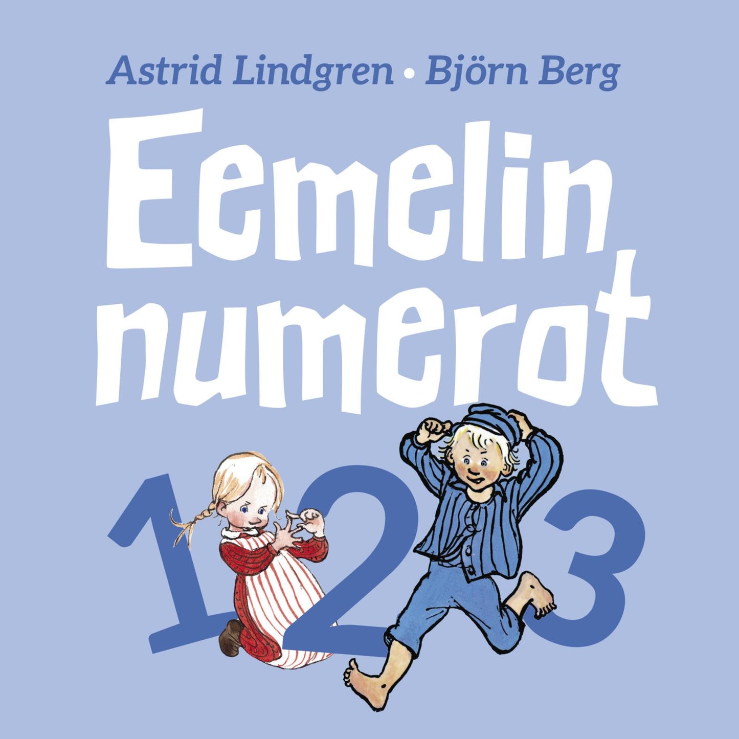 Etukansi. Astrid Lindgren Eemelin numerot