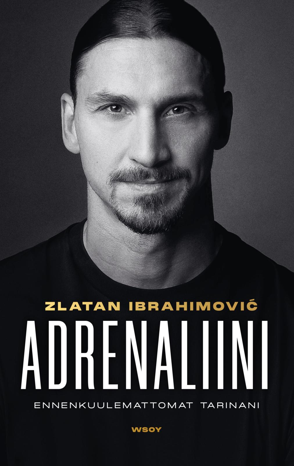 Etukansi. Zlatan Ibrahimović Adrenaliini