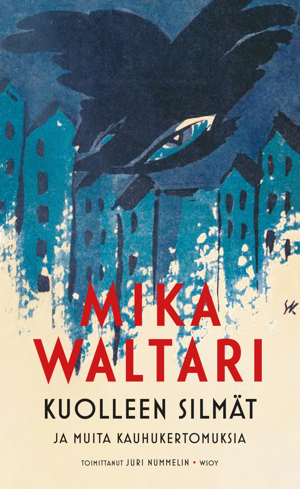 Etukansi. Mika Waltari Kuolleen silmät