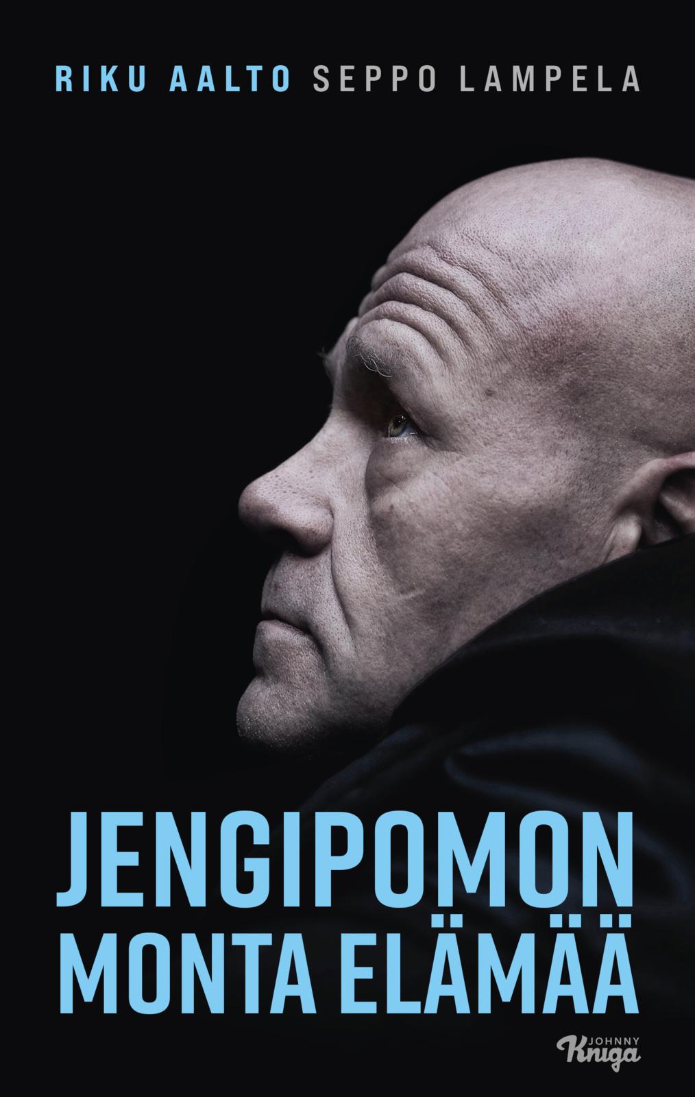 Etukansi. Riku Aalto Jengipomon monta elämää