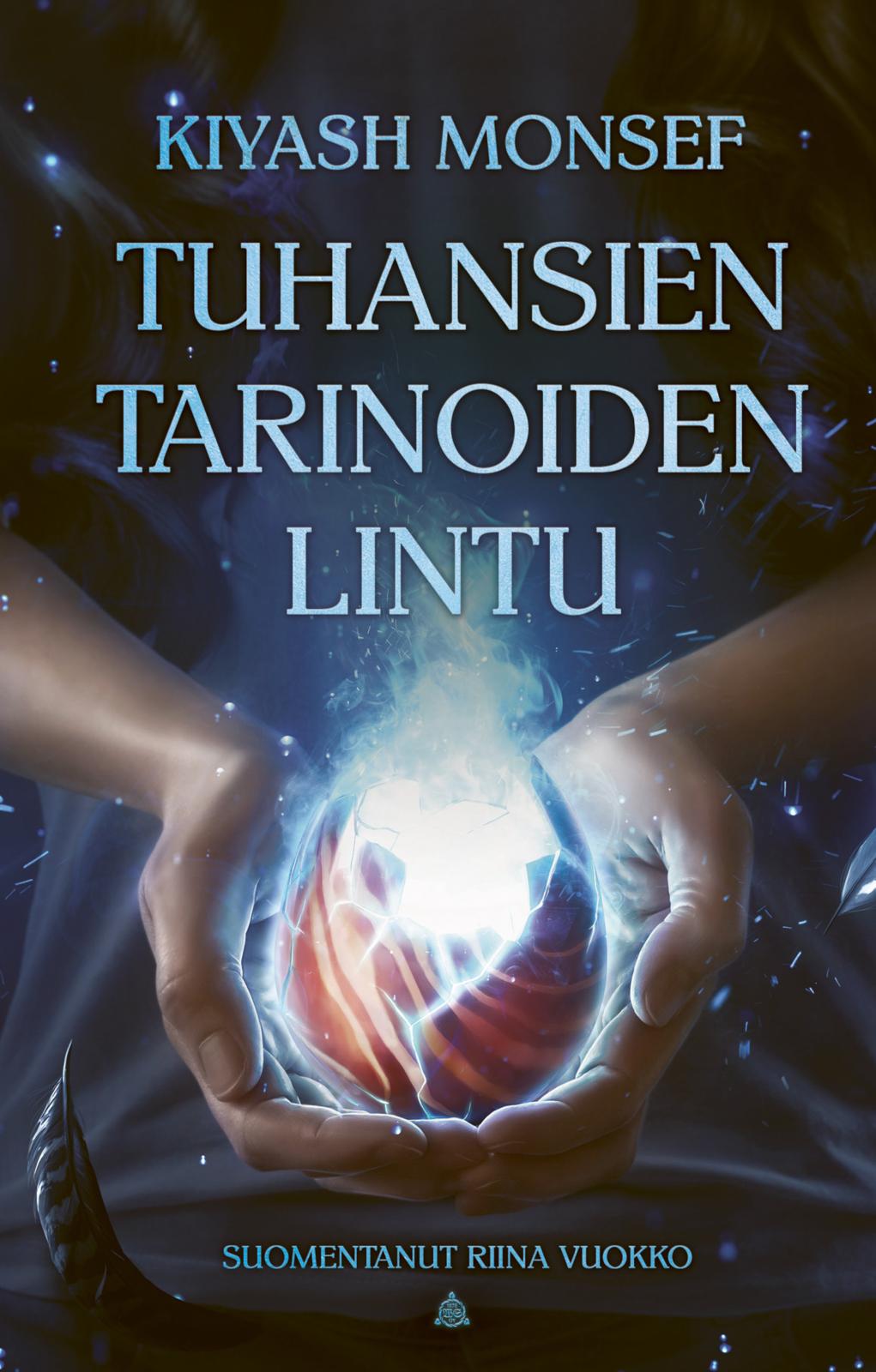 Etukansi. Kiyash Monsef Tuhansien tarinoiden lintu