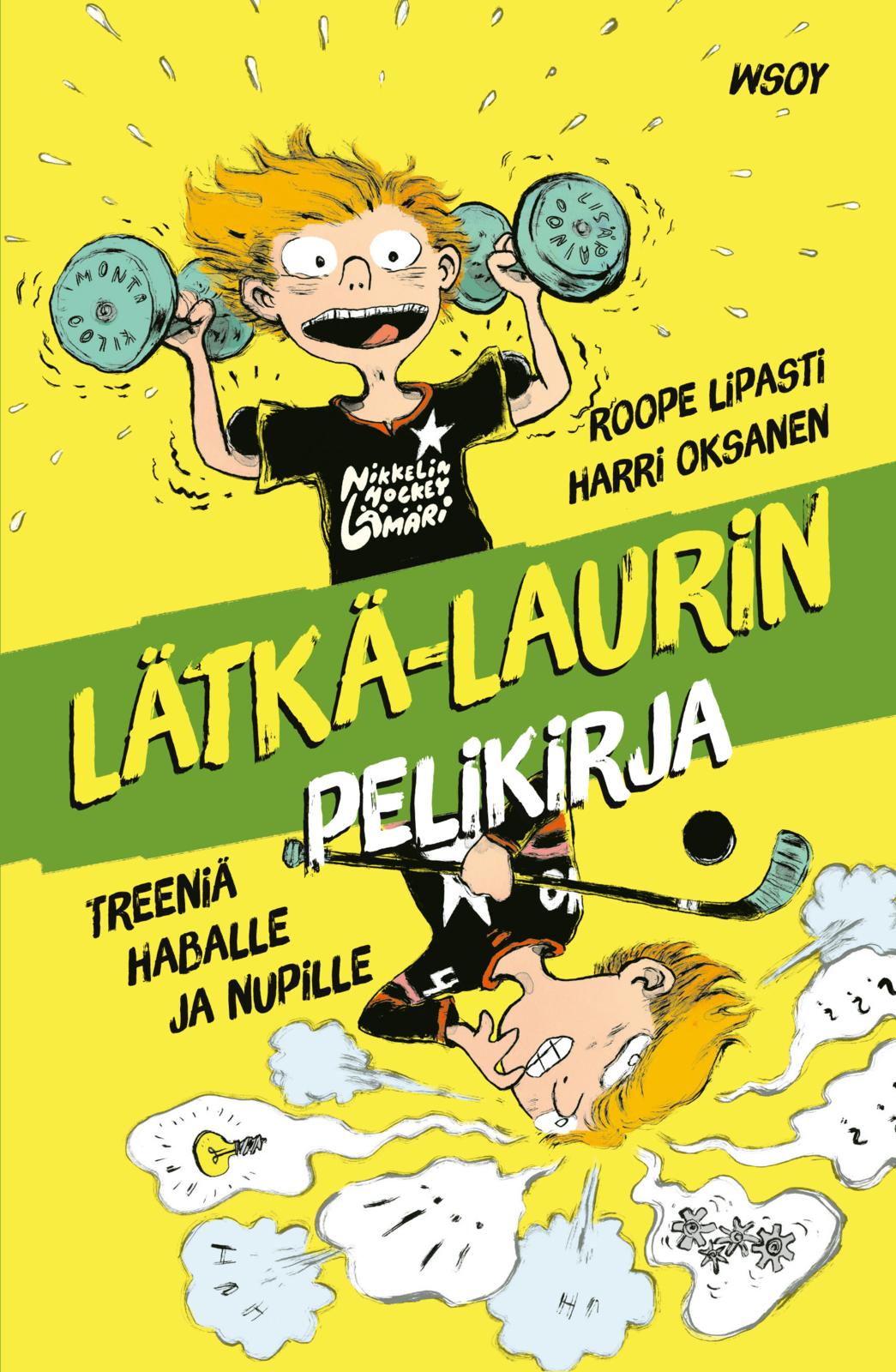 Etukansi. Roope Lipasti Lätkä-Laurin pelikirja: Treeniä haballe ja nupille