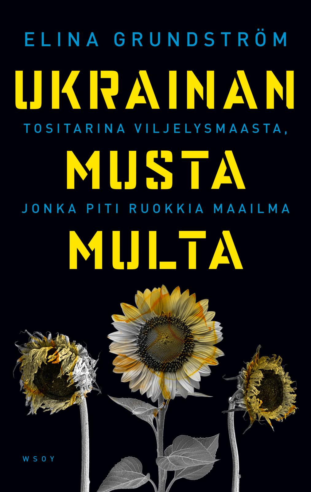 Etukansi. Elina Grundström Ukrainan musta multa