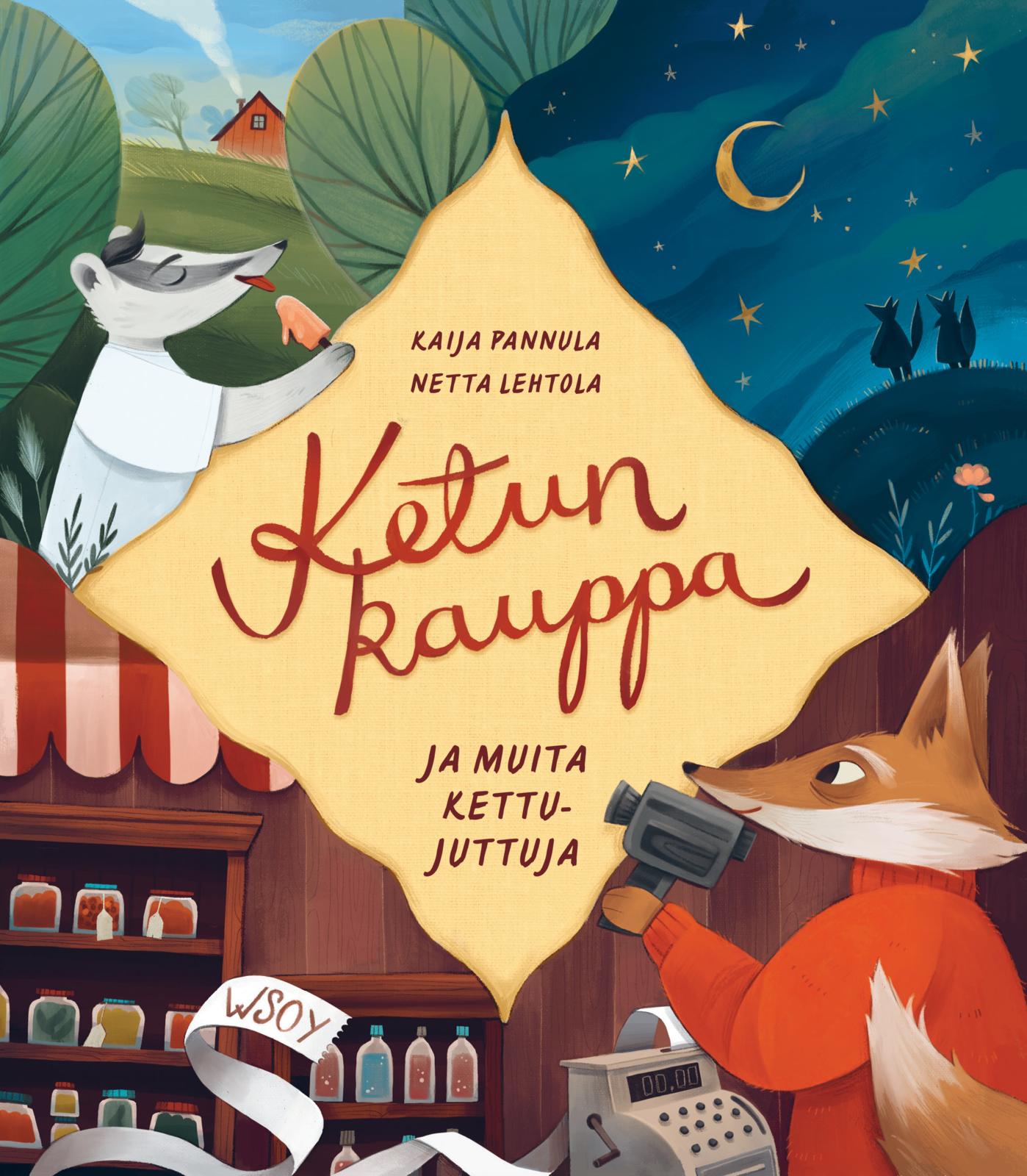 Etukansi. Kaija Pannula Ketun kauppa ja muita kettujuttuja