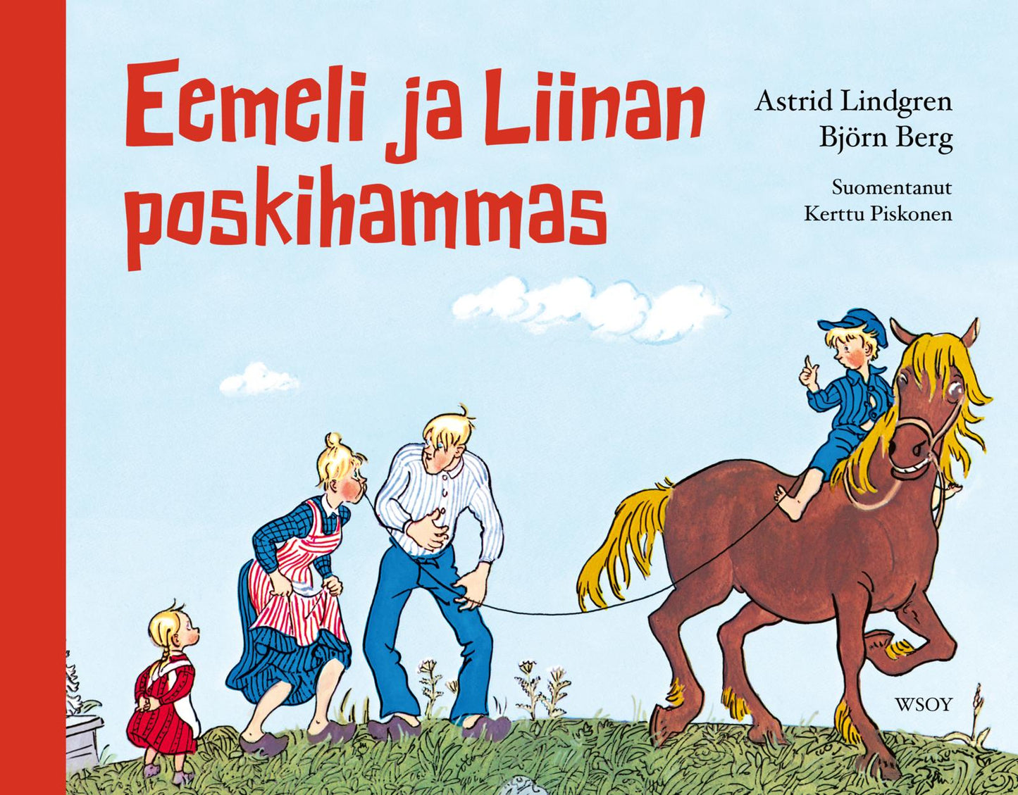 Etukansi. Astrid Lindgren. Eemeli ja Liinan poskihammas (uudistettu laitos)