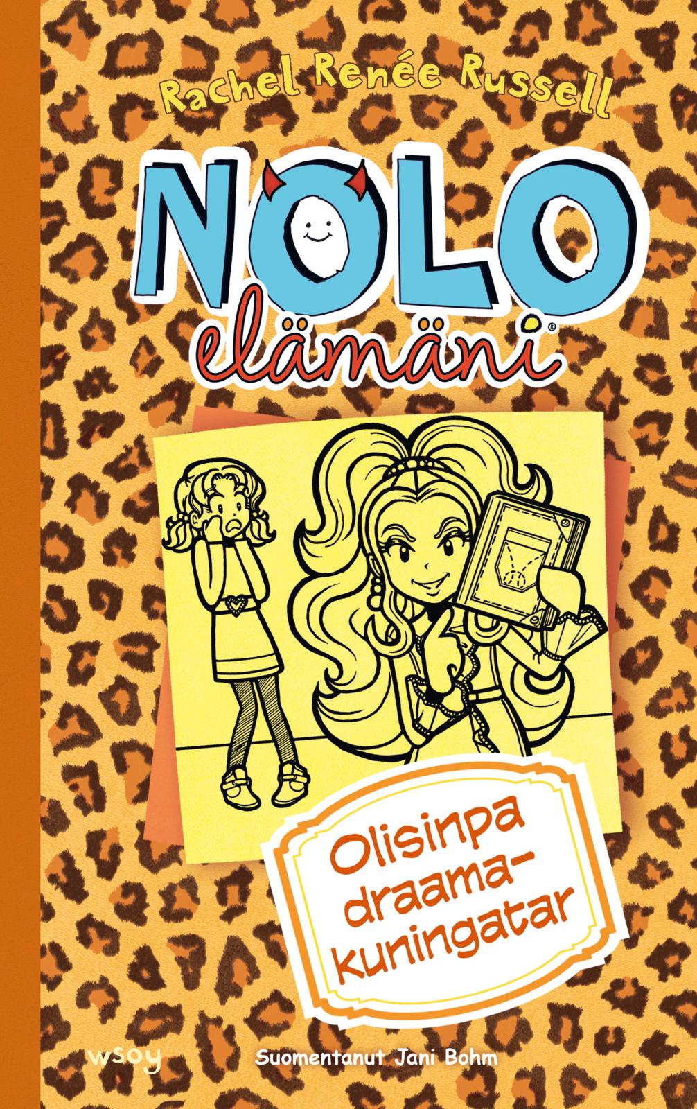 Etukansi. Rachel Renée Russell Nolo elämäni: Olisinpa draamakuningatar