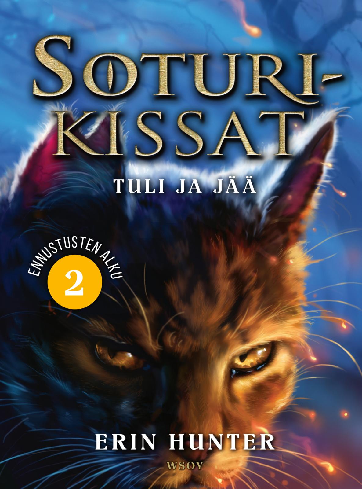 Etukansi. Erin Hunter Soturikissat: Ennustusten alku 2: Tuli ja jää