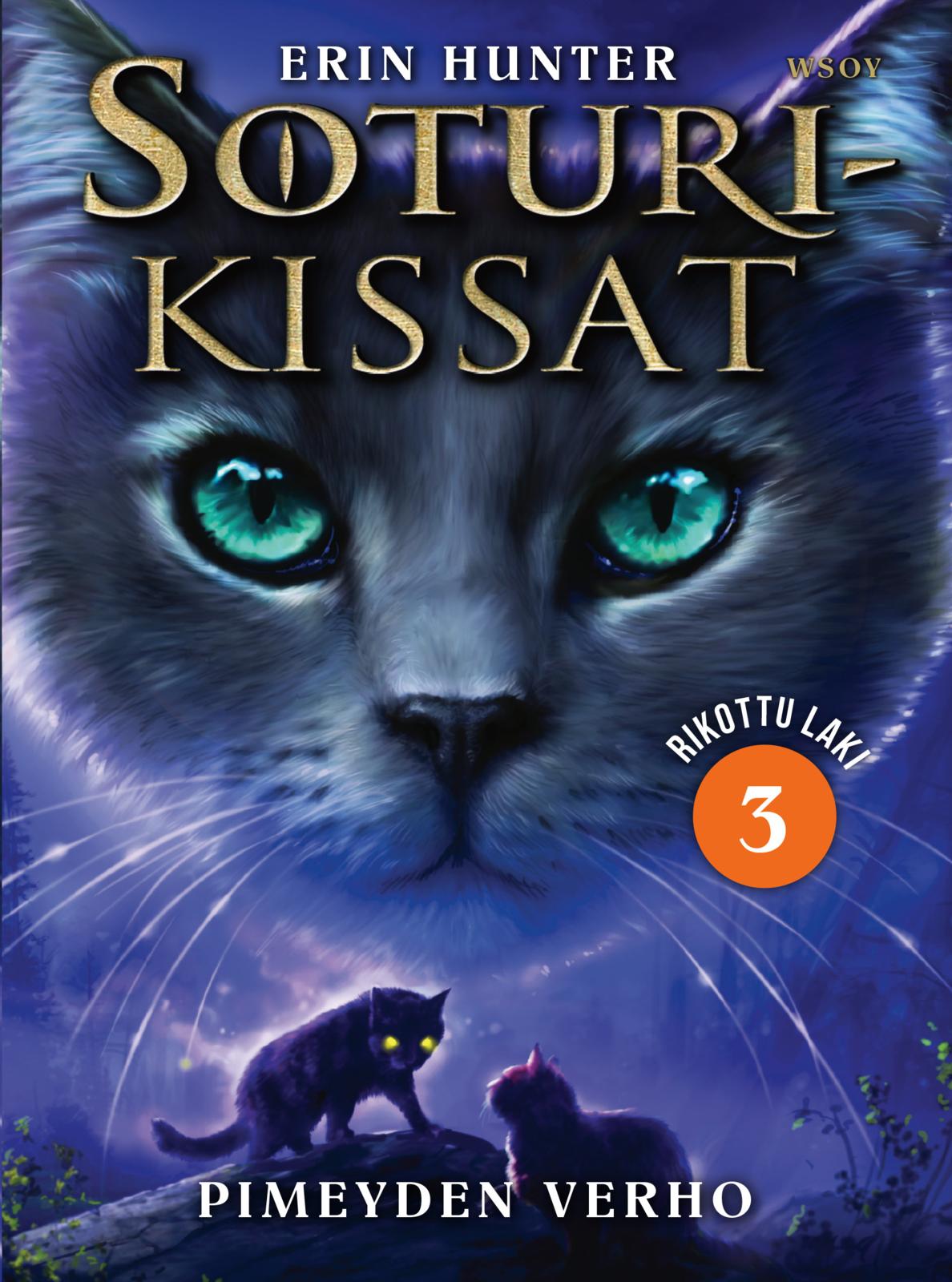 Etukansi. Erin Hunter Soturikissat: Rikottu laki 3: Pimeyden verho
