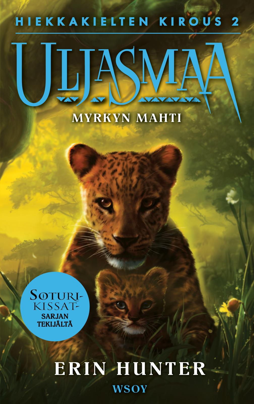 Etukansi. Erin Hunter Uljasmaa: Hiekkakielten kirous 2: Myrkyn mahti