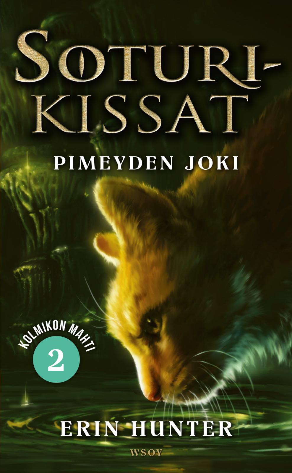 Etukansi. Erin Hunter Soturikissat: Kolmikon mahti 2: Pimeyden joki
