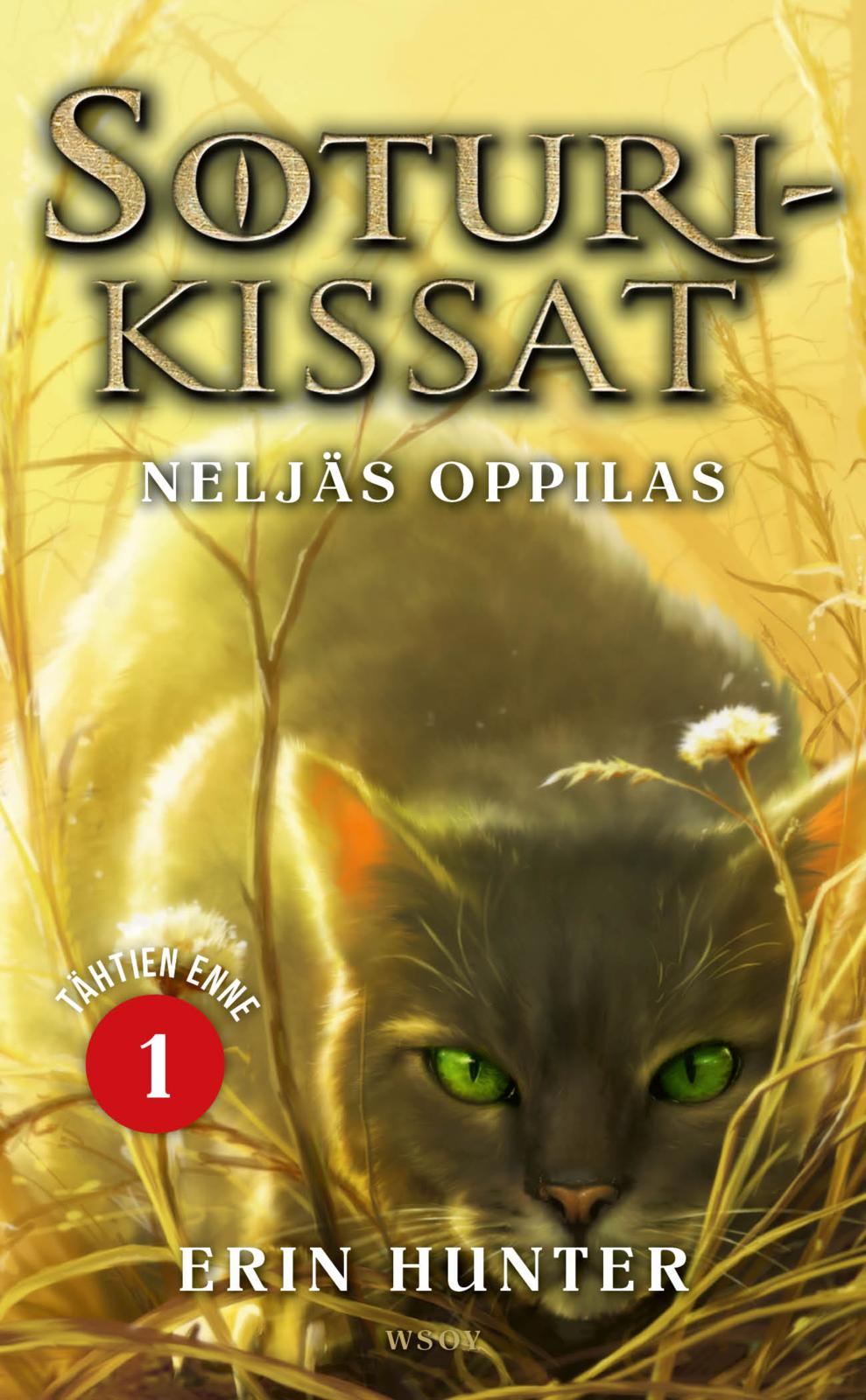 Etukansi. Erin Hunter. Soturikissat: Tähtien enne 1: Neljäs oppilas