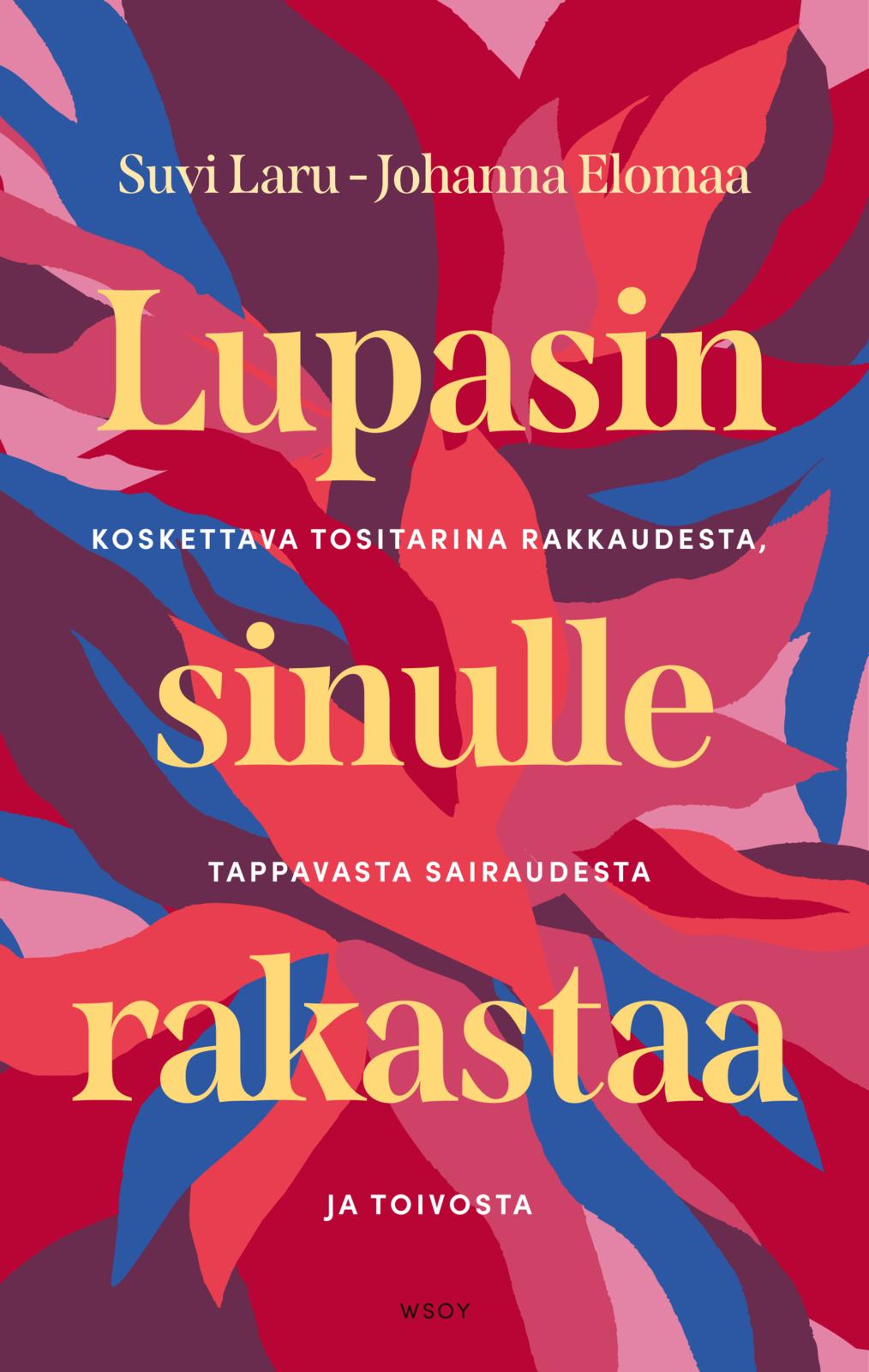 Etukansi. Suvi Laru. Lupasin sinulle rakastaa