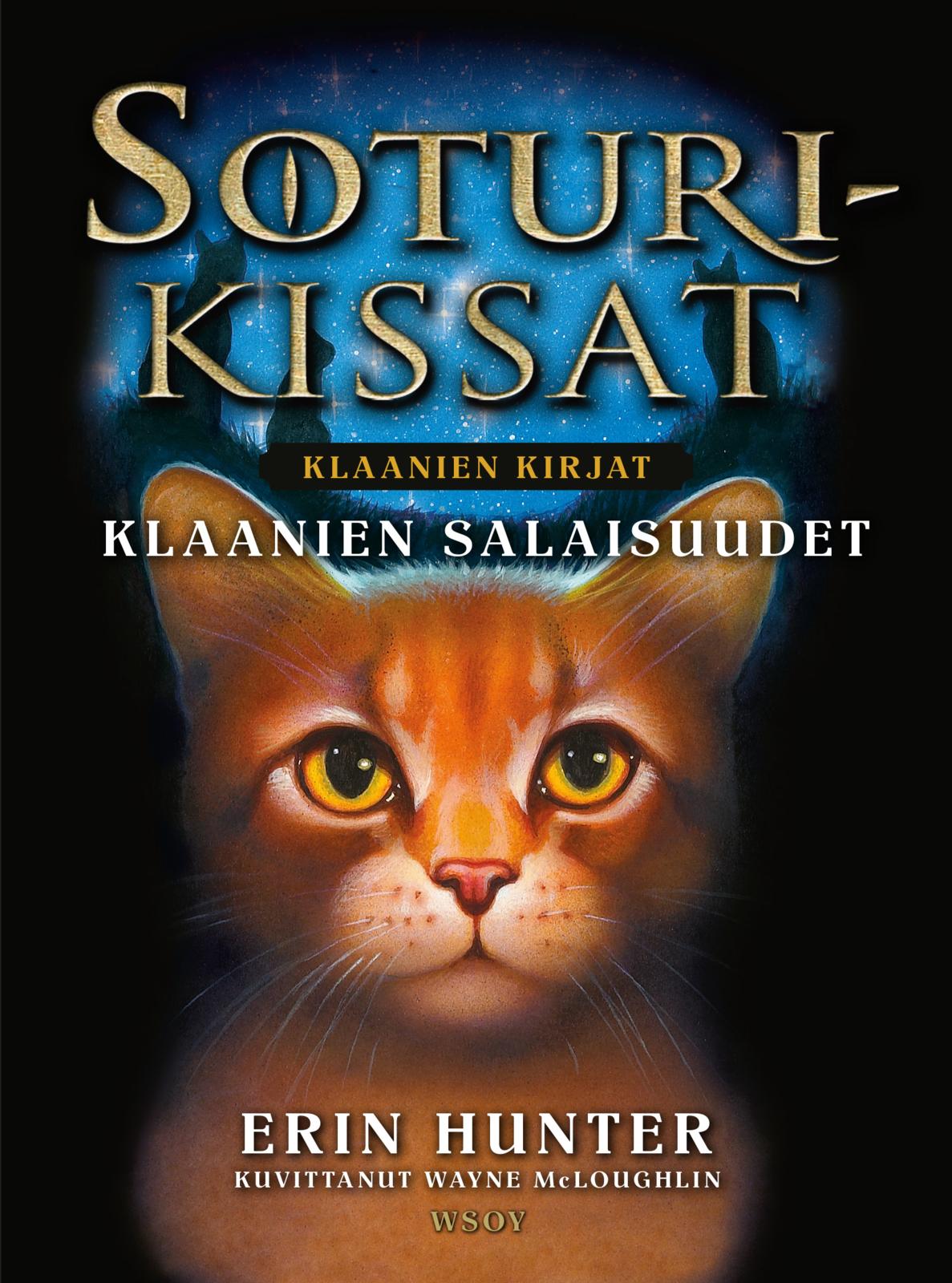 Etukansi. Erin Hunter Soturikissat: Klaanien kirjat: Klaanien salaisuudet