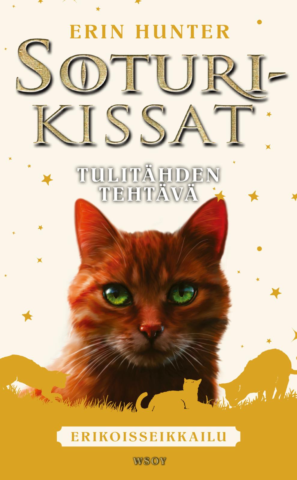 Etukansi. Erin Hunter Soturikissat: Erikoisseikkailu: Tulitähden tehtävä